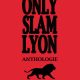 Only slam Lyon, anthologie slam